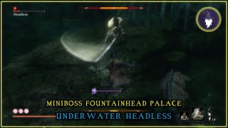 SEKIRO  UNDERWATER HEADLESS Miniboss Fountainhead Palace [upl. by Anyt]