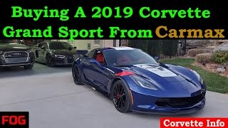 Buying a 2019 C7 Corvette Grand Sport from Carmax [upl. by Ezara639]