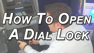 Opening A Dial Lock On Your ATM [upl. by Seyah]