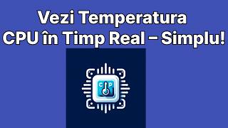 Cum să monitorizezi temperatura CPU pe Windows [upl. by Geneva205]