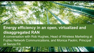 Energy efficiency in an open virtualized and disaggregated RAN [upl. by Dnomse]