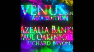 AZEALIA BANKS  VENUS IBIZA EDITION [upl. by Nnylrats]