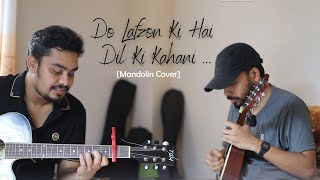 Do Lafzon Ki HaiMandolin Cover Mehedi Hasan Sifat  Piash Khan [upl. by Atteuqehs520]