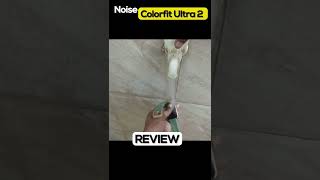 Noise colorfit Ultra 2 review after long time unboxwithPrince shorts ytshorts [upl. by Phionna]