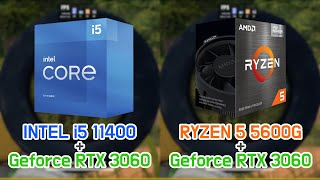 INTEL i5 11400 vs RYZEN 5 5600G with Geforce RTX 3060 7 Games  FHD  1080p [upl. by Weintrob66]