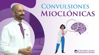 Convulsiones Mioclónicas [upl. by Aniratac]