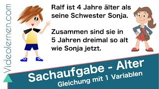 Sachaufgabe  Alter berechnen  Gleichung mit 1 Variablen erstellen und lösen [upl. by Xyno]