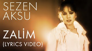 Sezen Aksu  Zalim Lyrics  Şarkı Sözleri [upl. by Hung297]