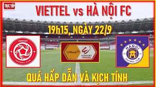 LIVE VIETTEL vs HÀ NỘI FC 19H15 NGÀY 229 QUÁ HẤP DẪN VÀ KỊCH TÍNH [upl. by Love]