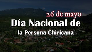 Día Nacional de la persona Chiricana  26 de mayo [upl. by Ardekahs266]