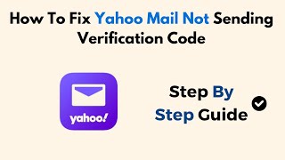 How To Fix Yahoo Mail Not Sending Verification Code [upl. by Neelyahs]