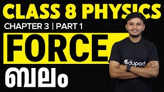 Class 8 Chapter 3  Force ബലം Part 1  Class 8 Eduport [upl. by Lozar]