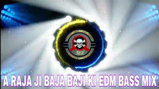 A RAJA JI BAJA BAJI KI NA EDM BASS MIX DJ SARZEN PARSONAL SONGDJ MINTU CHINAKURI [upl. by Jermyn]