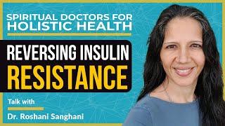 Reversing Insulin Resistance by Dr Roshani Sanghani Endocrinologist [upl. by Ahsinar]