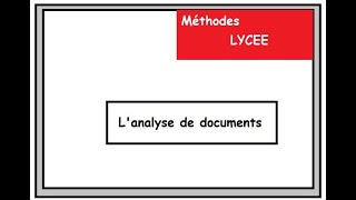 HISTOIRE GEO Méthode Lycée Lanalyse de documents [upl. by Tabbie]