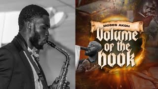 Volume of The Book  Moses Akoh  Saxophone Instrumental Soaking Cover [upl. by Chuch]