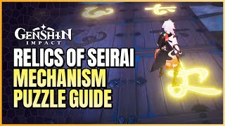 Relics Of Seirai Quest Guide  Solve The Mechanism Puzzle [upl. by Wey683]