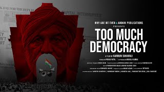 Too Much Democracy  A Film by Varrun Sukhraj [upl. by Almeeta]