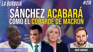 Sánchez acabará como el cobarde de Macron [upl. by Hajidahk]