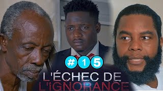 L’échec de L’ignorance épisode 15 mini série vin gade jan Nènè fè kenbe franck ak fredo 😳😳 [upl. by Tiduj]