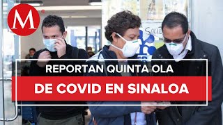 Sinaloa reporta quinta ola de contagios de covid19 [upl. by Mcadams969]