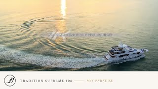 Benetti  Tradition Supreme 108  MY MY Paradise [upl. by Aneelahs]