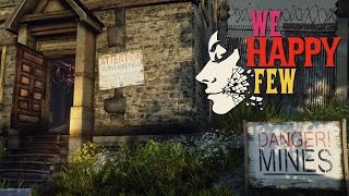 SNEAKING THROUGH AN EXPLOSIVE MINE FIELD  We Happy Few 2 [upl. by Zebe]