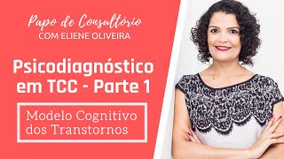 Psicodiagnóstico em Terapia Cognitivo Comportamental  Parte 01 [upl. by Ahsial]