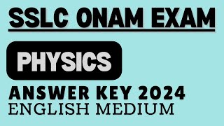 SSLC PHYSICS ONAM EXAM QUESTION PAPER amp ANSWER KEY 2024 sslc physics answerkey 2024 onam exam [upl. by Delano528]