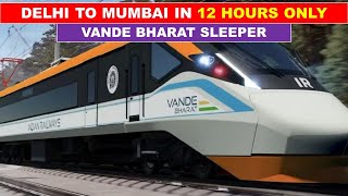 Sleeper Vande Bharat comming soon in DelhiMumbai route  Vande Bharat Express  Papa Construction [upl. by Yrkcaz676]