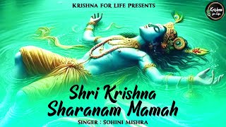 Shri Krishna Sharanam Mamah  Krishna Mantra  Bhakti Song  Lord Krishna Bhajan [upl. by Winn]