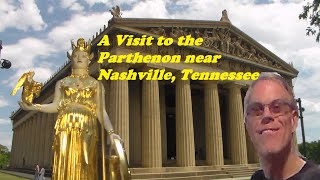 A Visit to the Parthenon Near Nashville Tennessee [upl. by Ocirled]