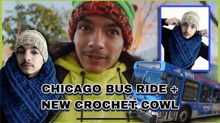 CHICAGO Yarn Work Bus Ride  KOHL Mens Crochet Cowl  Vlogmas 1 [upl. by Reisch]