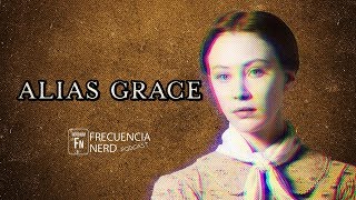 Alias Grace 2017  Review  Reseña  Crítica  Opinión  NANOREVIEW [upl. by Urba]