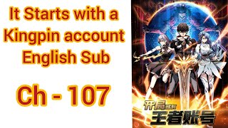 It Starts with a kingpin account Chapter 107 English Sub [upl. by Desmond]