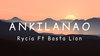 RYCIA ft BASTA LION  Ankilanao Lyrics [upl. by Alrats]