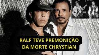 Ralf teve visão premonitória da morte de Chrystian há dois dias [upl. by Anirahs438]