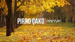 PIRRO ÇAKO  IRENE  Lyrics [upl. by Ahnavas]