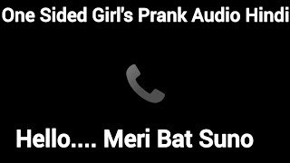 hello  meri bat suno pehle  Prank Call Audio Hindi originalgirlsoundhub girlvoiceprank hello [upl. by Sedicla367]