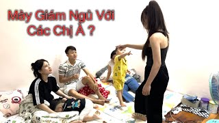 Dương Phúc Chiến Thời Cơ Đức Toại Công Tuyền Đi Vắng Ngủ Luôn Với Vợ 2 Anh [upl. by Niwroc]