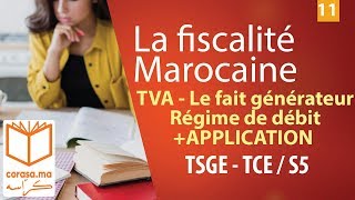 11  M11 La fiscalité Marocaine  TVA 2019  Régime de débit  OFPPT  S5 [upl. by Milissa669]