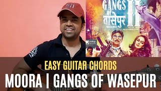 Moora  Gangs of Wasseypur 2  Nawazuddin Siddiqui  Huma Qureshi  Easy Guitar Chords  Pick amp Play [upl. by Llednol]