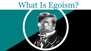 Ideology 101 What Is Egoism [upl. by Nywroc891]