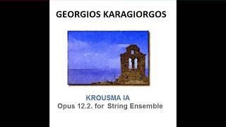 GEORGIOS KARAGIORGOS  KROUSMA IA String Ensemble [upl. by Silra]