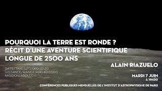 « POURQUOI LA TERRE EST RONDE  RÉCIT DUNE AVENTURE SCIENTIFIQUE LONGUE DE 2500 ANS » [upl. by Nalyr]