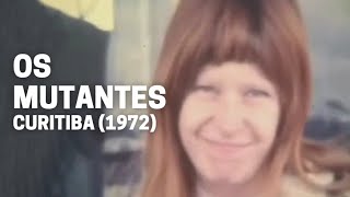 Os Mutantes  Viagem Em Curitiba 1972 [upl. by Nairadal41]