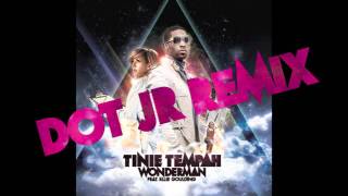 Tinie Tempah  Tinie Tempah  Wonderman Dot JR Remix Audio [upl. by Yojenitsirk]