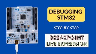 Debugging STM32 in STM32CubeIDE Breakpoint and Live Expression [upl. by Enylorac81]