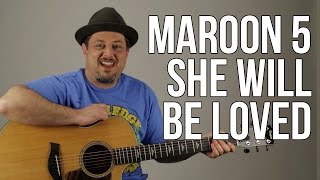 She Will Be Loved Maroon 5 Acoustic Guitar Lesson  Tutorial [upl. by Leahcimaj]