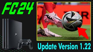 PS4 EA Sports FC 24 Update Version 122 [upl. by Assener]